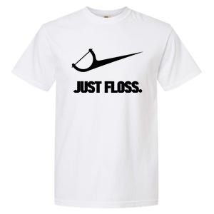 Funny Dentist Just Floss Dental Office Gift Garment-Dyed Heavyweight T-Shirt