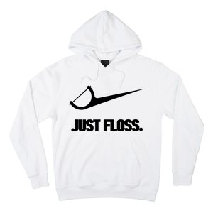 Funny Dentist Just Floss Dental Office Gift Hoodie