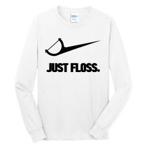 Funny Dentist Just Floss Dental Office Gift Tall Long Sleeve T-Shirt