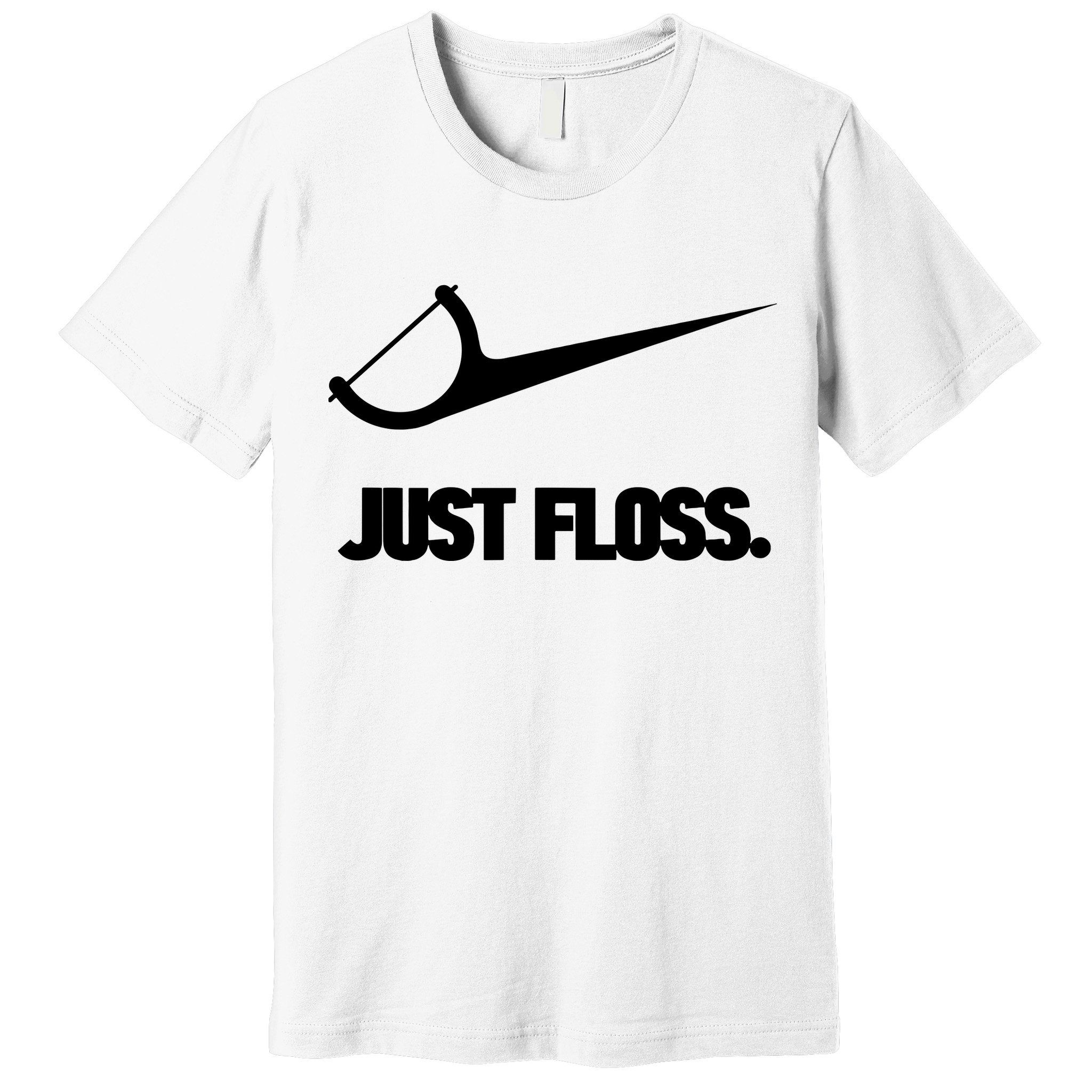 Funny Dentist Just Floss Dental Office Gift Premium T-Shirt
