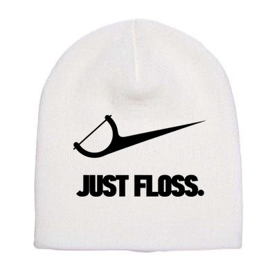 Funny Dentist Just Floss Dental Office Gift Short Acrylic Beanie