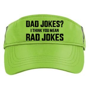 Funny Dad Jokes I Think You Mean Rad Jokes For FatherS Day Adult Drive Performance Visor