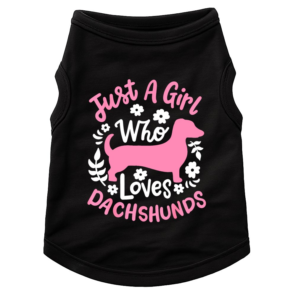 Funny Doxie Just A Girl Who Loves Dachshunds Best Gift Doggie Tank