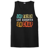 Funny Dad Joke Like Father Like Daughter FatherS Day PosiCharge Competitor Tank