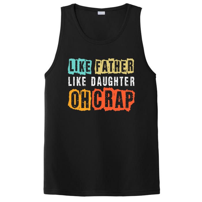 Funny Dad Joke Like Father Like Daughter FatherS Day PosiCharge Competitor Tank