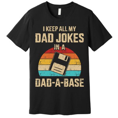 Funny Dad Jokes In Dad A Base Vintage For Fathers Day Premium T-Shirt