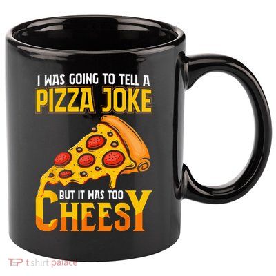 Funny Dad Joke Dad Joke Gift Pizza Joke 11oz C Handle Ceramic Mug