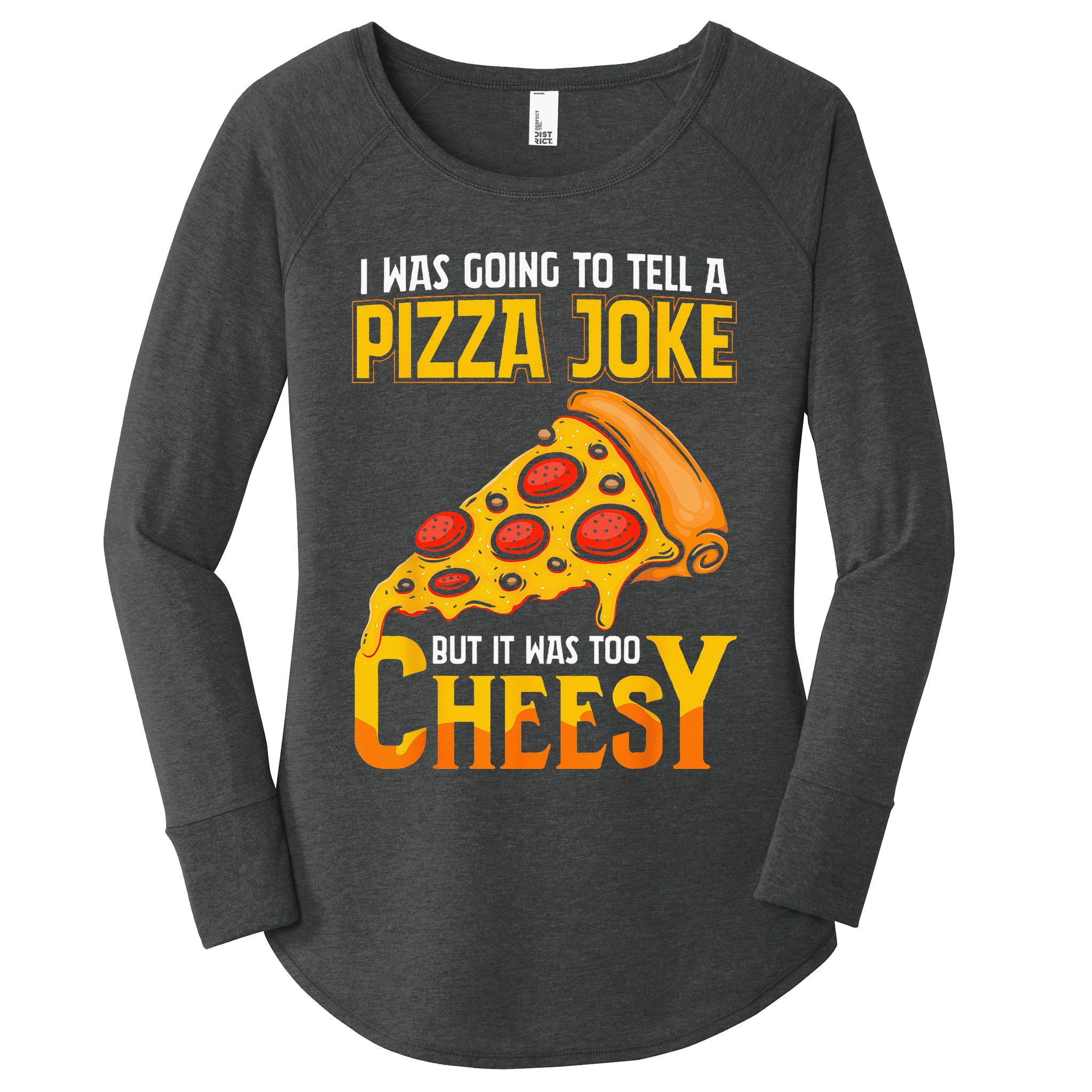 Funny Dad Joke Dad Joke Gift Pizza Joke Women's Perfect Tri Tunic Long Sleeve Shirt