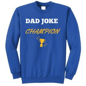 Funny Dad Joke Champion Gift Sweatshirt