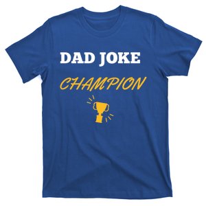 Funny Dad Joke Champion Gift T-Shirt