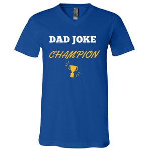 Funny Dad Joke Champion Gift V-Neck T-Shirt