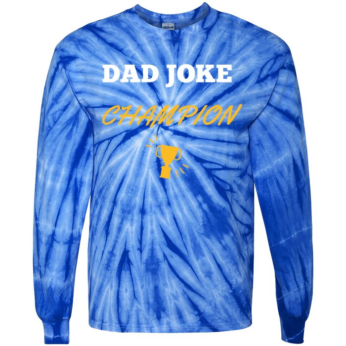 Funny Dad Joke Champion Gift Tie-Dye Long Sleeve Shirt