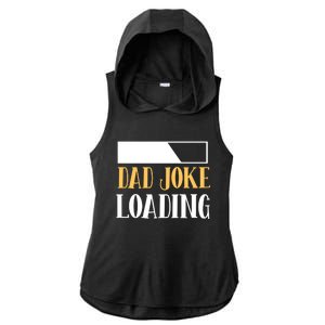 Funny Dad Joke Loading Sarcastic Dad Jokes Fathers Day Dad Cool Gift Ladies PosiCharge Tri-Blend Wicking Draft Hoodie Tank