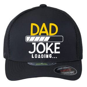 Funny Dad Jokes Dad Joke Loading Gift Flexfit Unipanel Trucker Cap