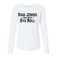 Funny Dad Jokes Are How Eye Roll Dad Joke Are How I Roll Womens Cotton Relaxed Long Sleeve T-Shirt