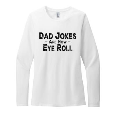 Funny Dad Jokes Are How Eye Roll Dad Joke Are How I Roll Womens CVC Long Sleeve Shirt