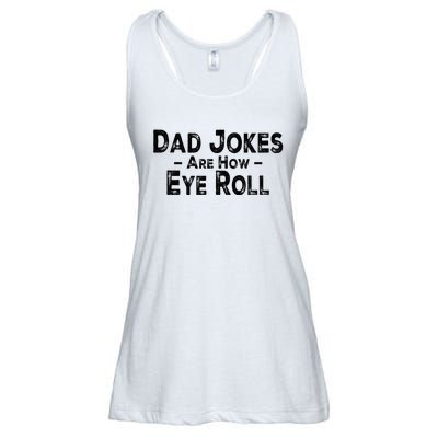 Funny Dad Jokes Are How Eye Roll Dad Joke Are How I Roll Ladies Essential Flowy Tank