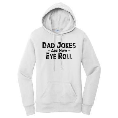 Funny Dad Jokes Are How Eye Roll Dad Joke Are How I Roll Women's Pullover Hoodie