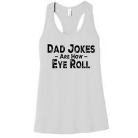 Funny Dad Jokes Are How Eye Roll Dad Joke Are How I Roll Women's Racerback Tank