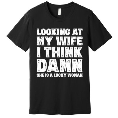 Funny Dad Joke Quote For Husband Father From Wife Premium T-Shirt