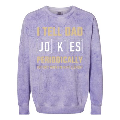 Funny dad jokes periodically in element for father's day Colorblast Crewneck Sweatshirt