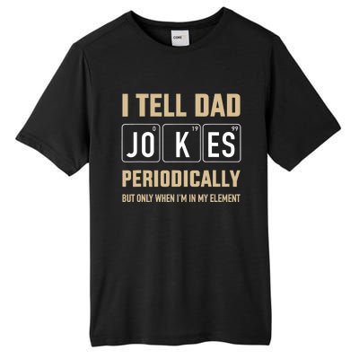 Funny dad jokes periodically in element for father's day Tall Fusion ChromaSoft Performance T-Shirt