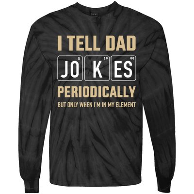 Funny dad jokes periodically in element for father's day Tie-Dye Long Sleeve Shirt