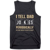 Funny dad jokes periodically in element for father's day Tank Top