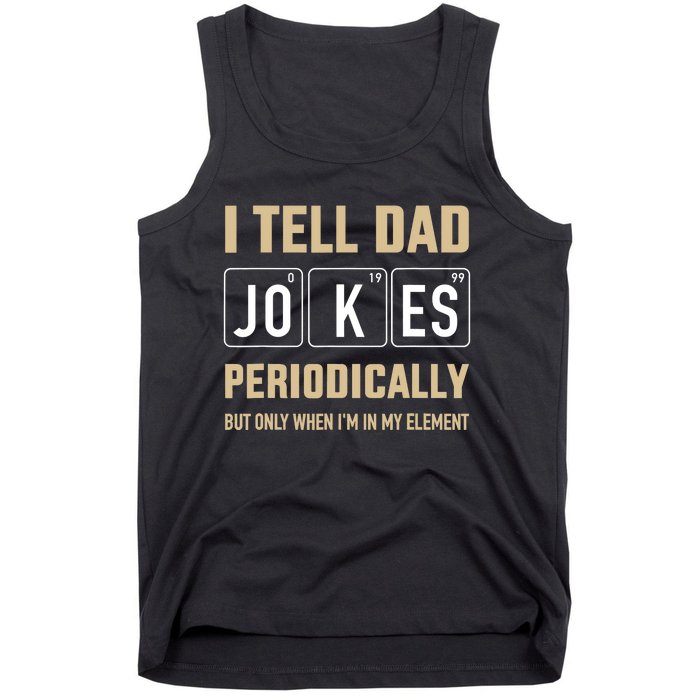 Funny dad jokes periodically in element for father's day Tank Top