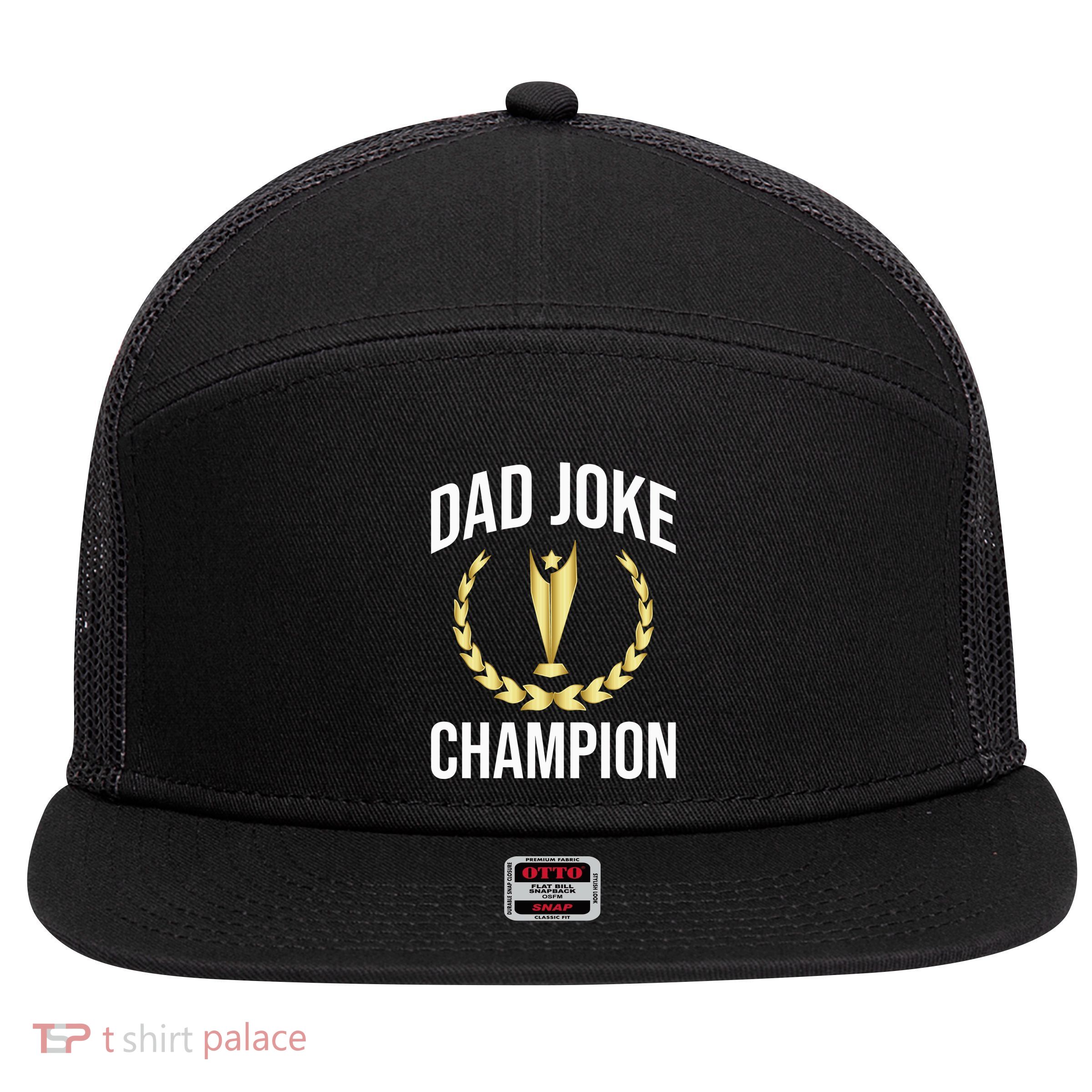 Funny Dad Joke Champion Of Dad Jokes FatherS Day Dad Joke Gift 7 Panel Mesh Trucker Snapback Hat