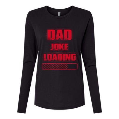 Funny Dad Joke Loading Grunge Distressed Cute Gift Womens Cotton Relaxed Long Sleeve T-Shirt