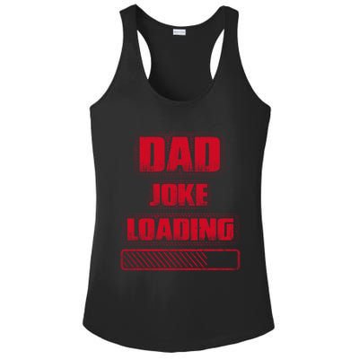 Funny Dad Joke Loading Grunge Distressed Cute Gift Ladies PosiCharge Competitor Racerback Tank