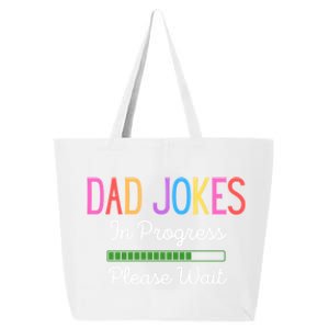 Funny Dad Joke Loading New Daddy Fathers Day Design For Dad Cute Gift 25L Jumbo Tote