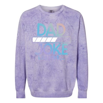 Funny Dad Jokes Dad Joke Loading Gift Colorblast Crewneck Sweatshirt