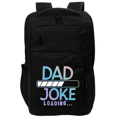 Funny Dad Jokes Dad Joke Loading Gift Impact Tech Backpack