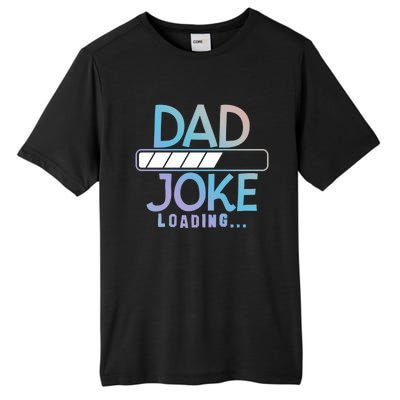 Funny Dad Jokes Dad Joke Loading Gift Tall Fusion ChromaSoft Performance T-Shirt