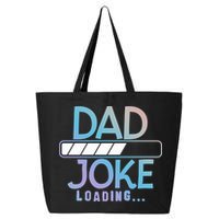 Funny Dad Jokes Dad Joke Loading Gift 25L Jumbo Tote
