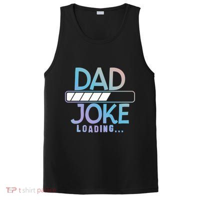 Funny Dad Jokes Dad Joke Loading Gift PosiCharge Competitor Tank