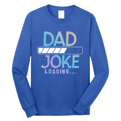 Funny Dad Jokes Dad Joke Loading Gift Long Sleeve Shirt