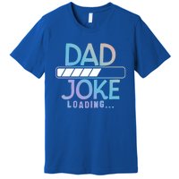 Funny Dad Jokes Dad Joke Loading Gift Premium T-Shirt