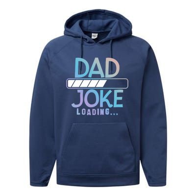 Funny Dad Jokes Dad Joke Loading Gift Performance Fleece Hoodie