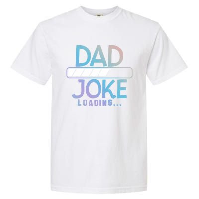 Funny Dad Jokes Dad Joke Loading Gift Garment-Dyed Heavyweight T-Shirt