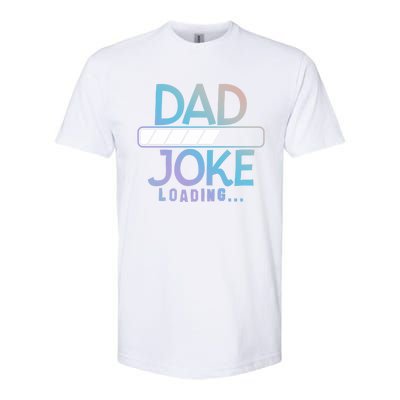 Funny Dad Jokes Dad Joke Loading Gift Softstyle CVC T-Shirt