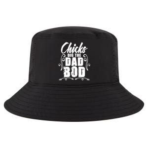 Father Dad Jokes Chicks Dig The Dad Bod Gift Cool Comfort Performance Bucket Hat