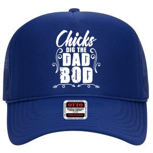 Father Dad Jokes Chicks Dig The Dad Bod Gift High Crown Mesh Back Trucker Hat