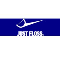 Funny Dentist Just Floss Dental Office Gift Meaningful Gift Bumper Sticker