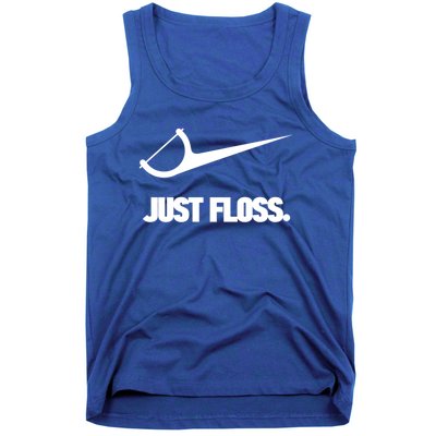 Funny Dentist Just Floss Dental Office Gift Meaningful Gift Tank Top