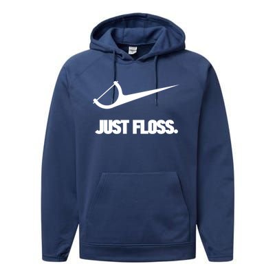 Funny Dentist Just Floss Dental Office Gift Meaningful Gift Performance Fleece Hoodie