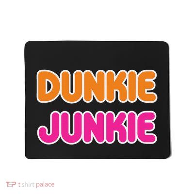 Funny Dunkie Junkie Coffee Love Funny Coffee Saying Mousepad