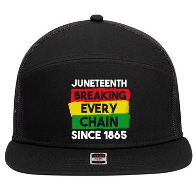 Freedom Day Juneteenth Breaking Every Chain Since 1865 Great Gift 7 Panel Mesh Trucker Snapback Hat